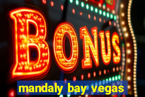 mandaly bay vegas